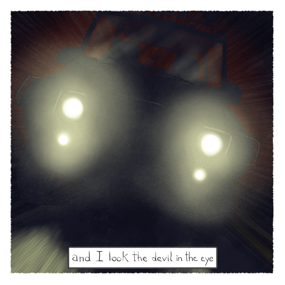 Comic page. A jeep approaches at high speed, only its headlights clearly visible in the dark. Dialogue: "And I look the devil in the eye"